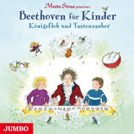 Beethoven für Kinder. Königsfloh und Tastenzauber (Abridged)