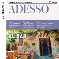 Italienisch lernen Audio - In der Bar: Adesso Audio 13/19 - Al bar (Abridged)