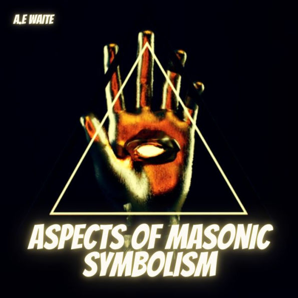 Aspects of Masonic Symbolism