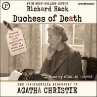 Duchess of Death: The Unauthorized Biography of Agatha Christie