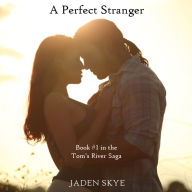 Perfect Stranger, A (Book #1 in the Tom's River Saga): Digitally narrated using a synthesized voice