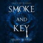 Smoke and Key