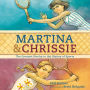 Martina and Chrissie: The Greatest Rivalry in the History of Sports