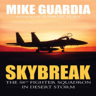 Skybreak: The 58th Fighter Squadron in Desert Storm