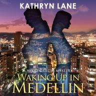 Waking Up in Medellin: Nikki Garcia Mystery Series