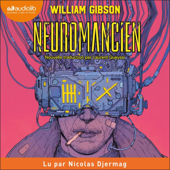 Neuromancien: Trilogie de la cité tentaculaire, tome 1