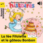 La fée Fifolette et le gâteau Bonbon