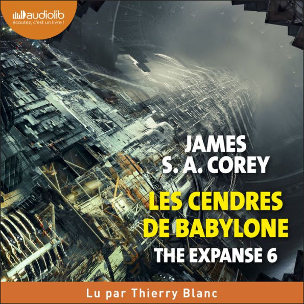 Expanse, tome 6, The - Les Cendres de Babylone