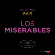 Los Miserables. Parte II (Volumen II)