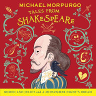 Romeo and Juliet and A Midsummer Night's Dream (Michael Morpurgo's Tales from Shakespeare)