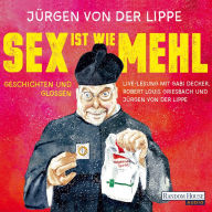 Sex ist wie Mehl (Abridged)