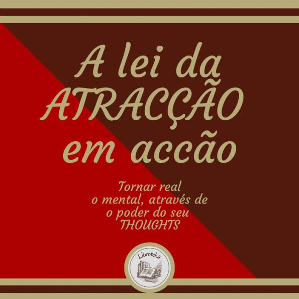 A Lei Da Atracção Em Acção