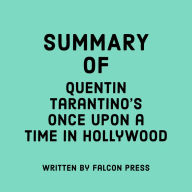 Summary of Quentin Tarantino's Once Upon a Time in Hollywood