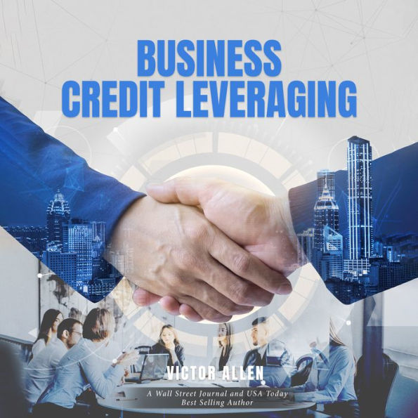 Business Credit Leveraging