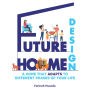 Future Home Design: A Home That Adapts To Different Phases Of Your Life