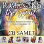 Romancing the Spirit Series: Paranormal Romantic Suspense Novella Collection Books 7-12