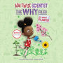 All about Plants! (Ada Twist, Scientist: The Why Files #2)