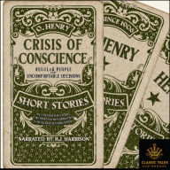 Crisis of Coscience: Three Short Stories by O. Henry