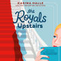 The Royals Upstairs