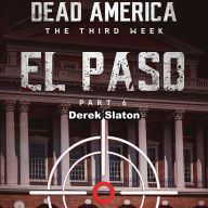 Dead America: El Paso Pt. 6: The Third Week - Book 3