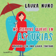 No siempre llueve en Asturias (It Doesn't Always Rain in Asturias)