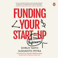 Funding Your Startup: And Other Nightmares