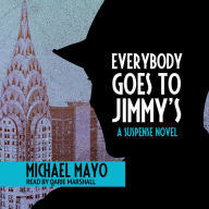 Everybody Goes to Jimmy's: A Suspense Novel