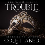 Trouble: The Wild Series Book 2