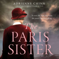 The Paris Sister: An epic sweeping historical novel, perfect for fans of Lucinda Riley (The Three Fry Sisters, Book 2)