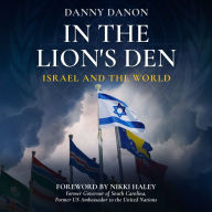 In the Lion's Den: Israel and the World