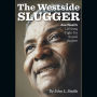 The Westside Slugger: Joe Neal's Lifelong Fight for Social Justice