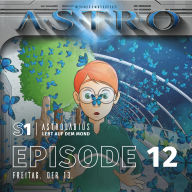 ASTRO S1 - Episode 12 - Freitag, der 13.