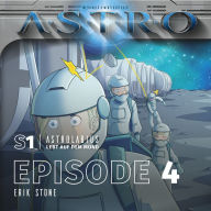S1 Astrolabius lebt auf dem Mond: Episode 4, Erik Stone