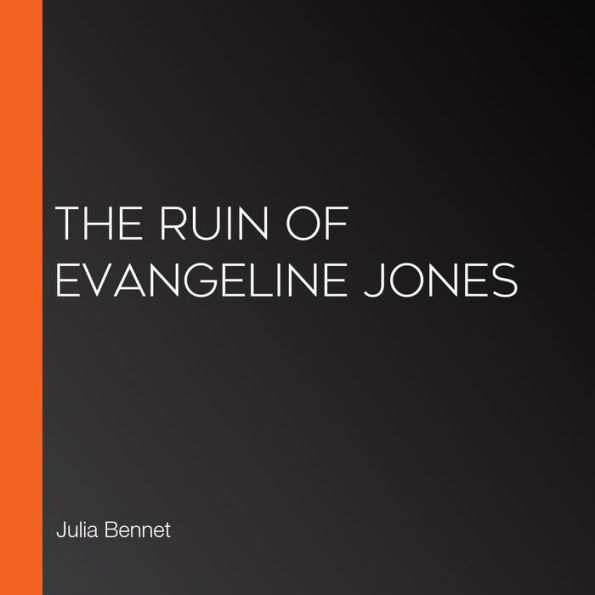 The Ruin of Evangeline Jones