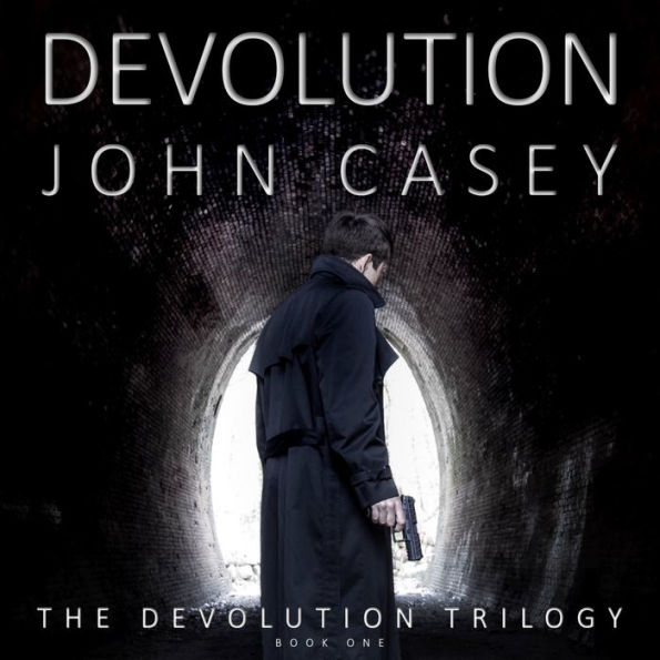 DEVOLUTION: Book One of The Devolution Trilogy