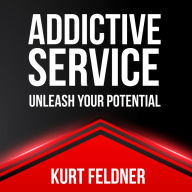 Addictive Service: Unleash Your Potential