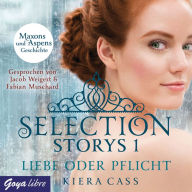 Selection Storys. Liebe oder Pflicht [Band 2] (Abridged)