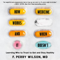 How Medicine Works and When it Doesn't: Learning Who to Trust to Get and Stay Healthy