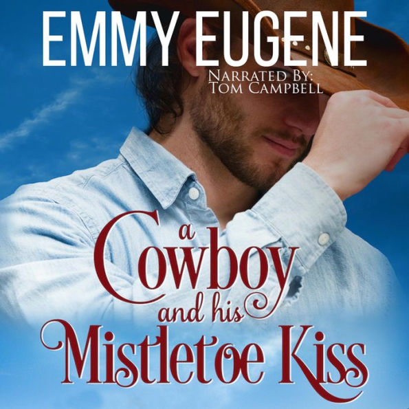 A Cowboy and his Mistletoe Kiss: A Johnson Brothers Novel