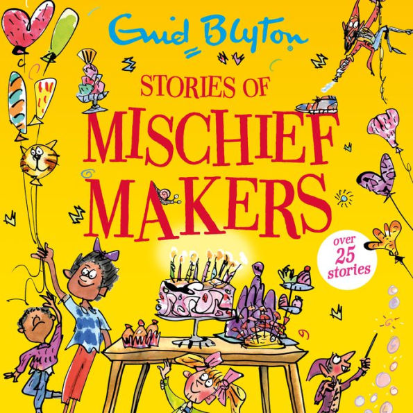 Stories of Mischief Makers: Over 25 stories