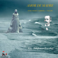 AMOR DE MADRE: José María Gabriel y Galán