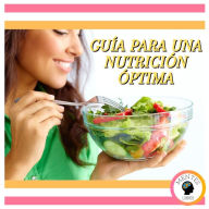 Guía Para Una Nutrición Óptima