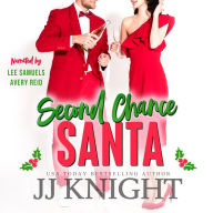 Second Chance Santa: A Holiday Romantic Comedy