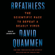 Breathless: The Scientific Race to Defeat a Deadly Virus