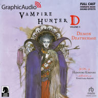 Vampire Hunter D: Volume 3 - Demon Deathchase: Vampire Hunter D 3: Dramatized Adaptation