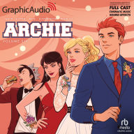 Archie: Volume 6 [Dramatized Adaptation]: Archie Comics