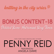 Knitting in the City Bonus Content - 18: Deleted Scene: Astronaut Sexy Times