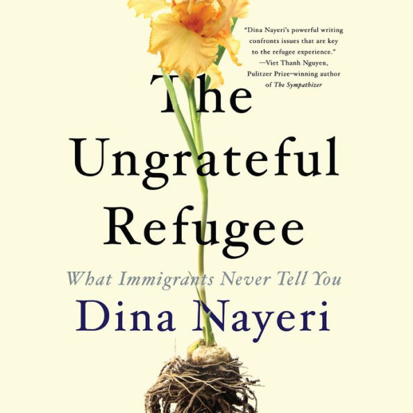 The Ungrateful Refugee: What Immigrants Never Tell You