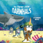 Twisted Fairy Tales: The Three Little Narwhals