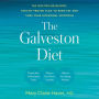 The Galveston Diet: The Doctor-Developed, Patient-Proven Plan to Burn Fat and Tame Your Hormonal Symptoms